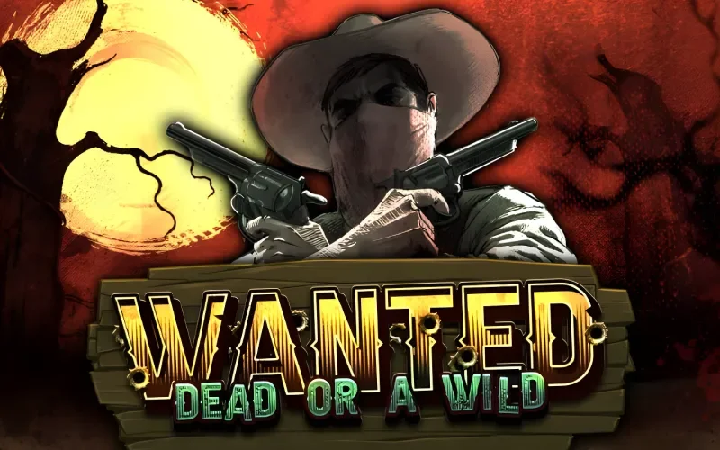 Wanted dead or a wild